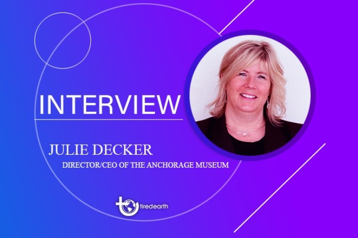 Tired Earth: An Interview with Julie Decker, Director/CEO of the Anchorage Museum